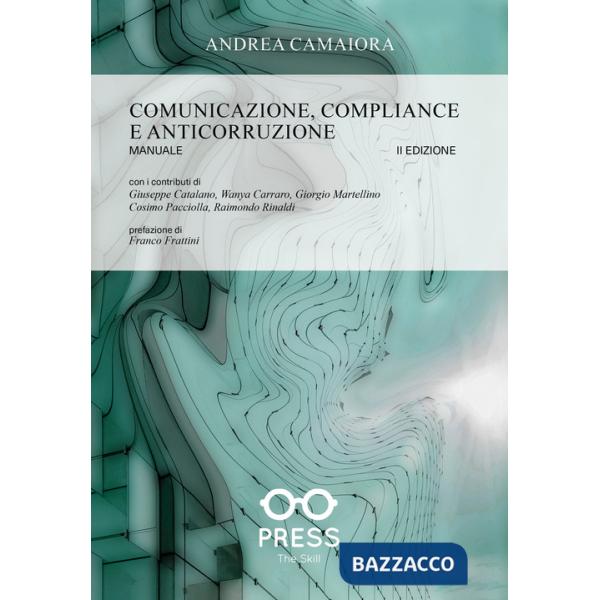 Comunicazione, compliance e anticorruzione. Manuale