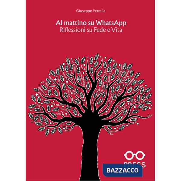 Al mattino su whatsapp. Riflessioni su fede e vita