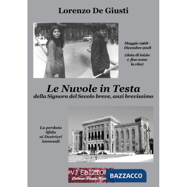 Nuvole in testa della signora del secolo breve, anzi brevissimo. La perduta sfida ai destrieri immondi (Le)