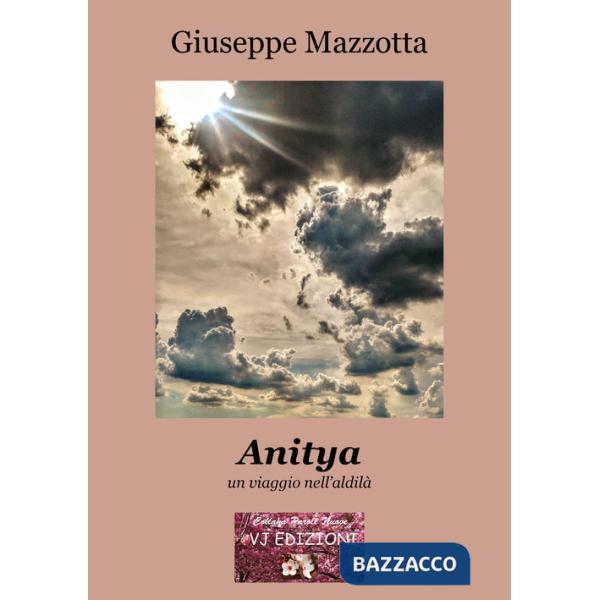 Anitya. un viaggio nell'aldilà