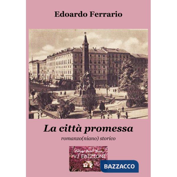 Città promessa. Romanzo(niano) storico (La)