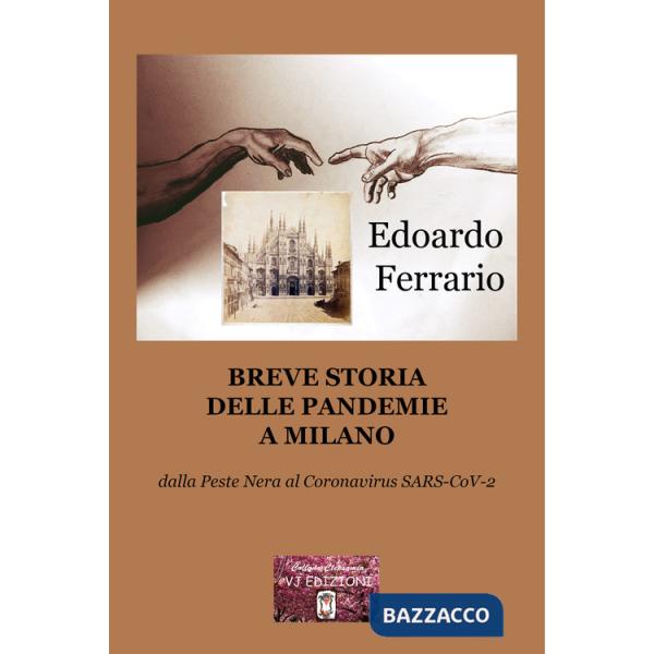 Breve storia delle pandemie a Milano. Dalla Peste Nera al Coronavirus SARS-CoV-2