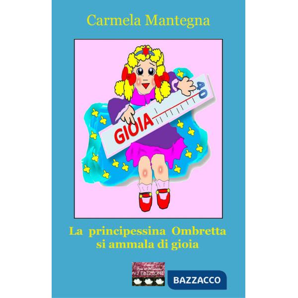 Principessina Ombretta si ammala di gioia (La)