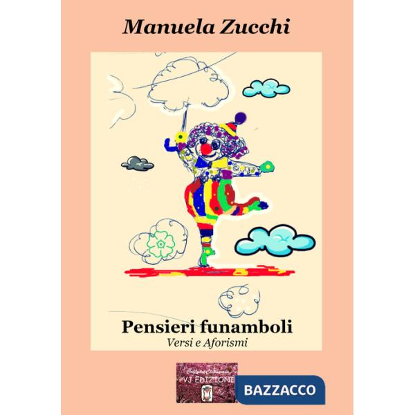 Pensieri funamboli. Versi e Aforismi