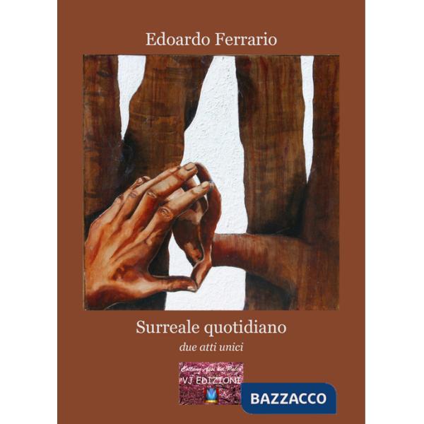 Surreale quotidiano. Due atti unici