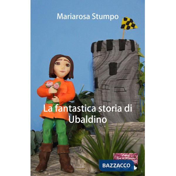 Fantastica storia di Ubaldino (La)