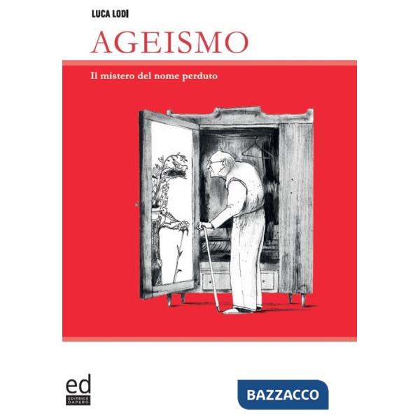 Ageismo. Il mistero del nome perduto