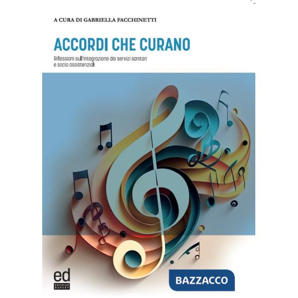 Accordi che curano. Riflessioni sull'integrazione dei servizi sanitari e socio assistenziali