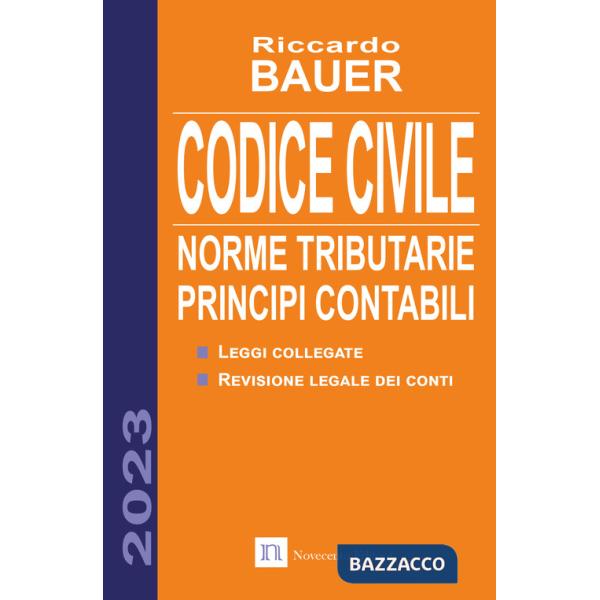 Codice civile 2023. Norme tributarie, principi contabili