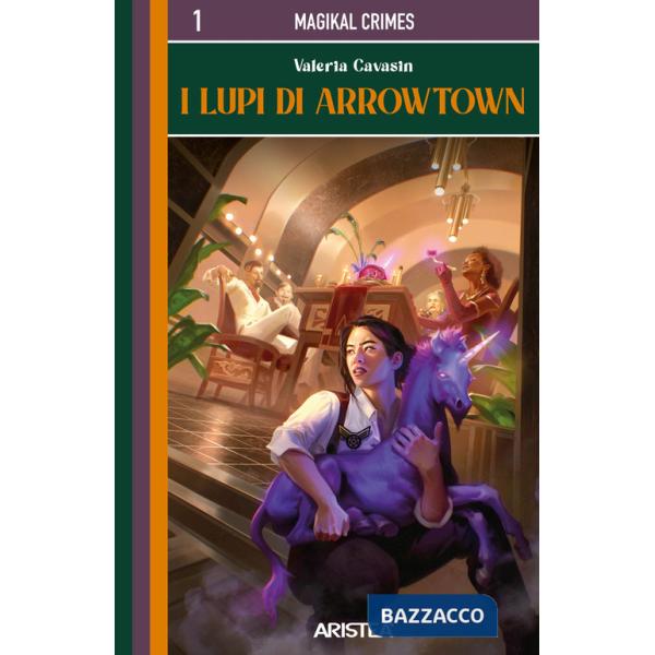 Lupi di Arrowtown. MagiKal Crimes (I). Vol. 1