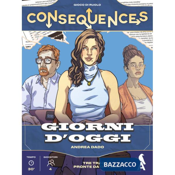 Consequences. Giorni d'oggi