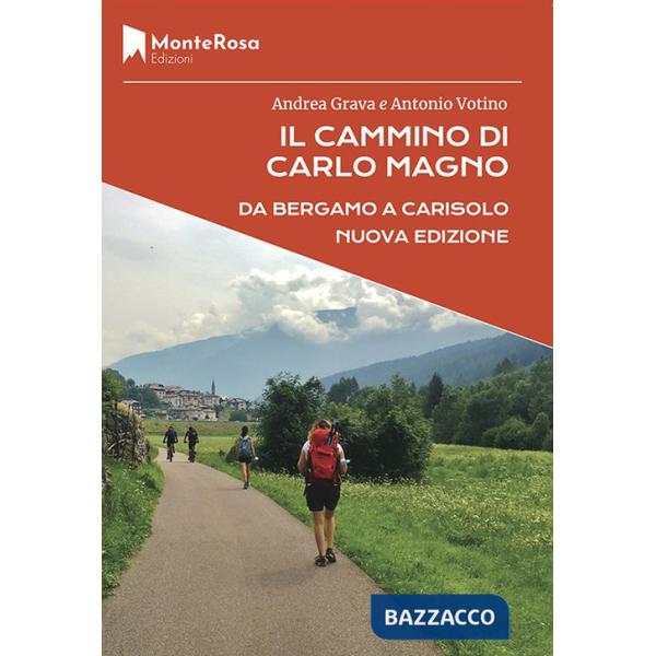 Cammino di Carlo Magno e la Via Valeriana (Il)