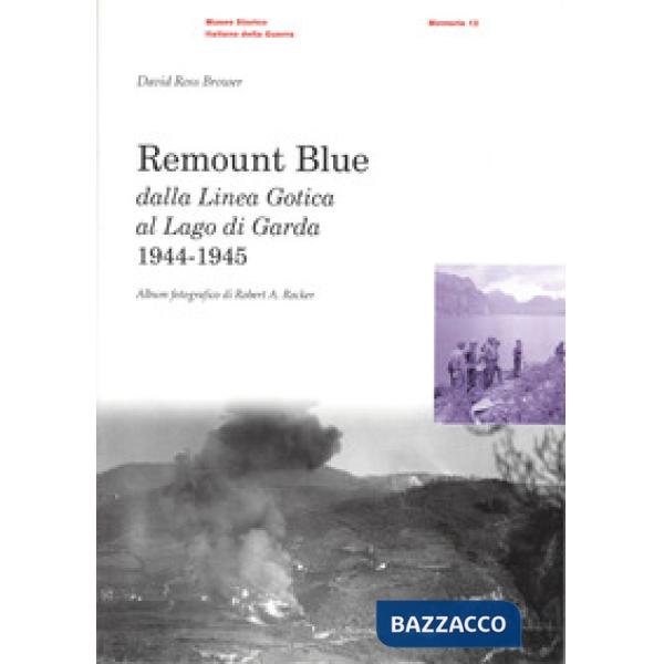 Remount Blue. Dalla linea gotica al Lago di Garda 1944-1945