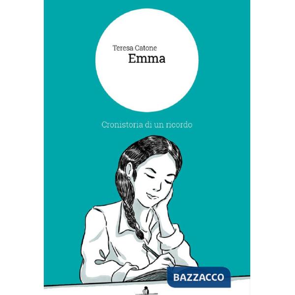 Emma. Cronistoria di un ricordo