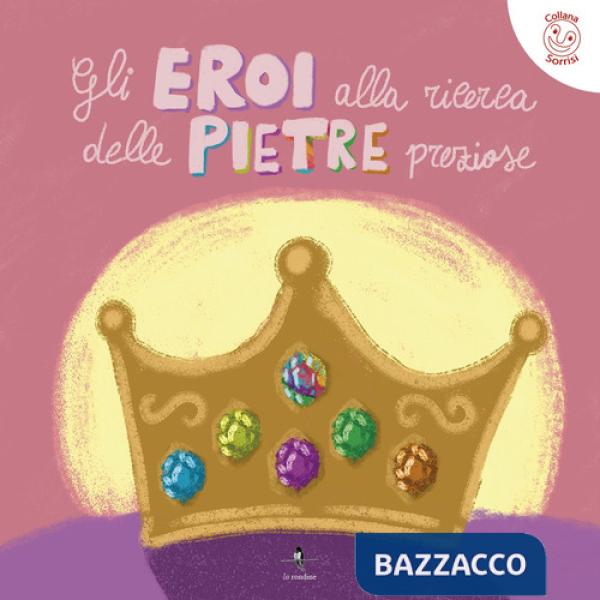 Eroi alla ricerca delle pietre preziose (Gli)