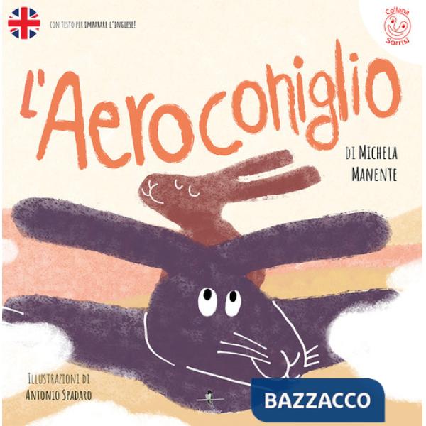 Aeroconiglio. Ediz. italiana e inglese (L')