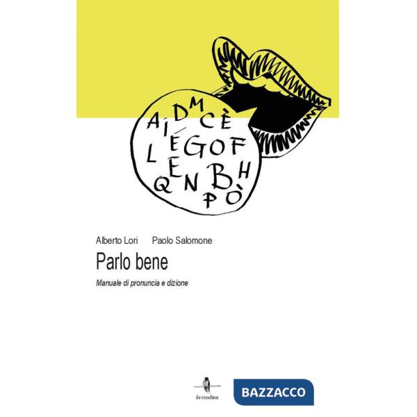 Parlo bene. Manuale di pronuncia e dizione