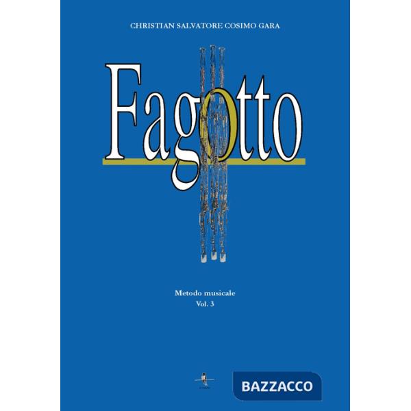 Fagotto. Metodo musicale. Vol. 3