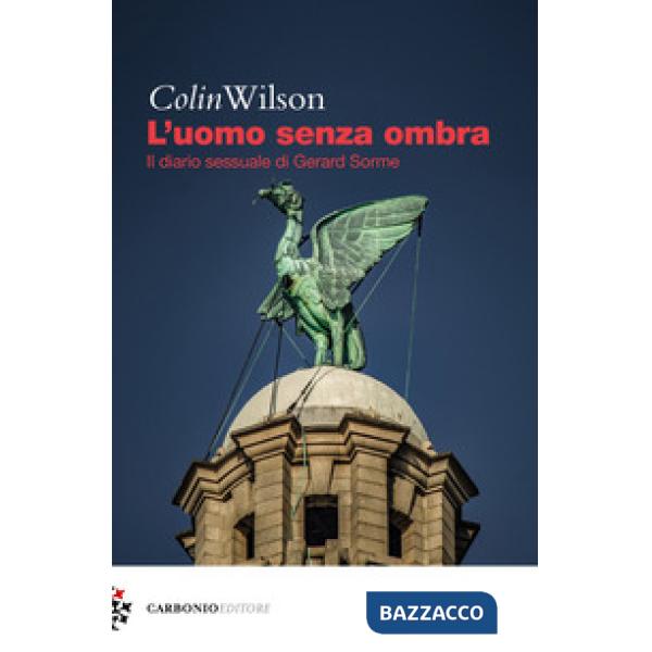 Uomo senza ombra. Il diario sessuale di Gerard Sorme (L')
