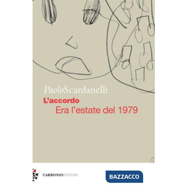 Accordo. Era l'estate del 1979 (L')