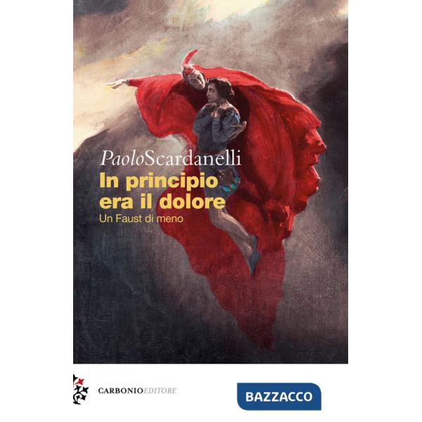 In principio era il dolore. Un Faust di meno