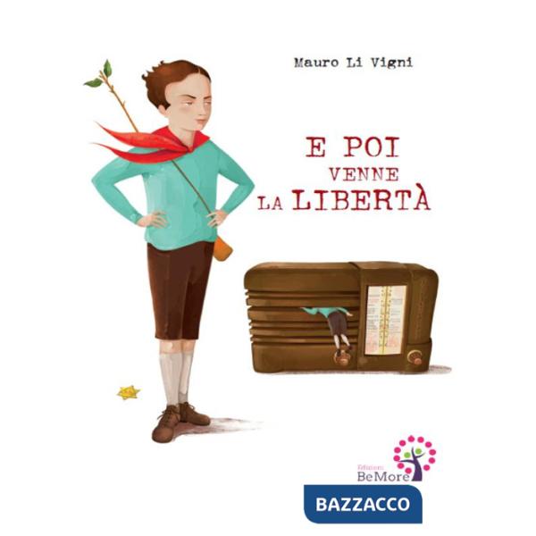 E poi venne la libertà