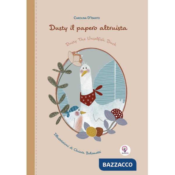 Dusty il papero altruista. Ediz. italiana e inglese