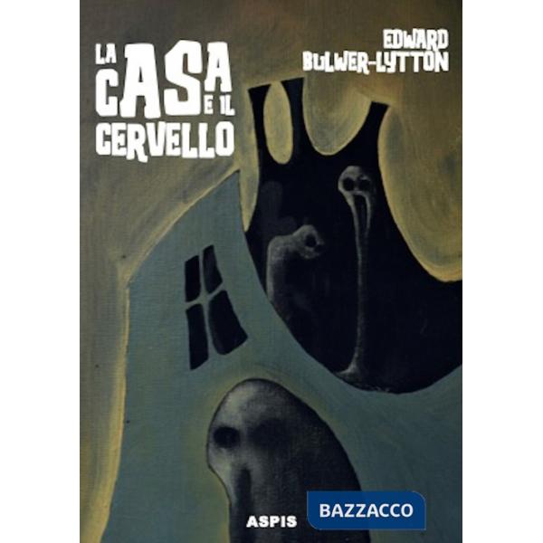 Casa e il cervello. The haunted and the haunters (La)