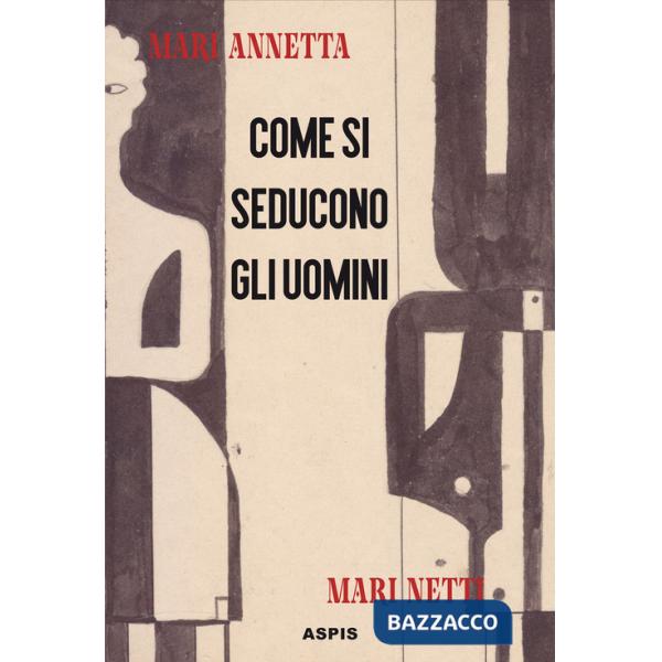 Come si seducono gli uomini