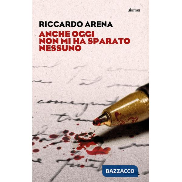 Anche oggi non mi ha sparato nessuno