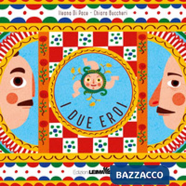 Due eroi. Ediz. illustrata (I)