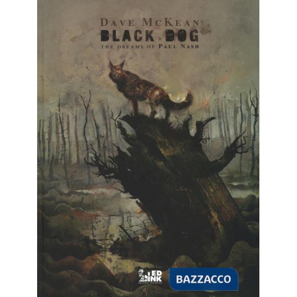 Black dog. The dreams of Paul Nash. Ediz. italiana