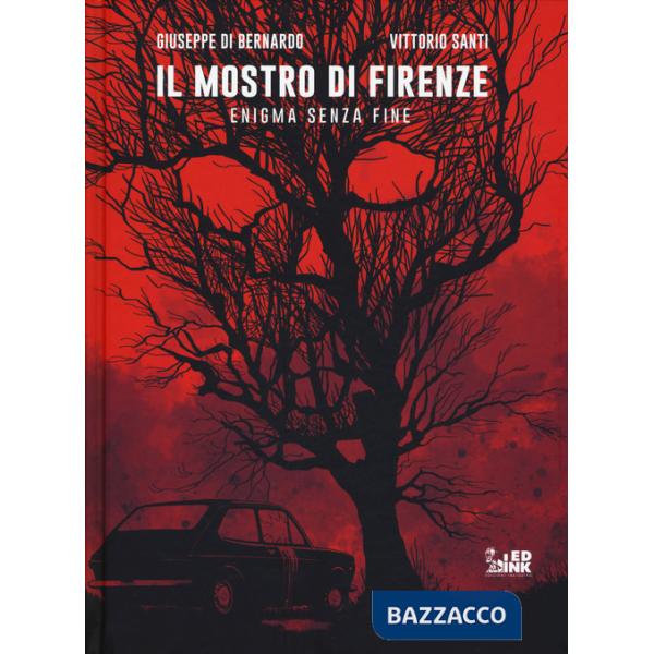 Mostro di Firenze. Enigma senza fine (Il)