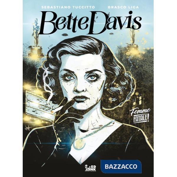 Bette Davis. Femme fatale
