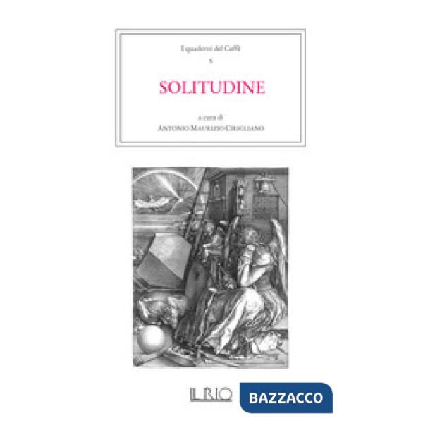 Quaderni del caffè (I). Vol. 5: Solitudine