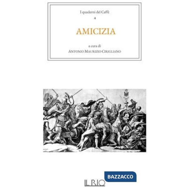 Quaderni del caffè (I). Vol. 4: Amicizia