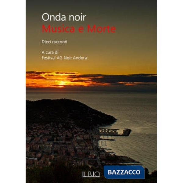 Onda noir. Musica e morte. Dieci racconti