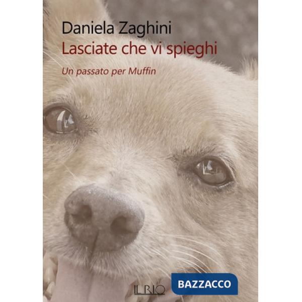 Lasciate che vi spieghi. Un passato per Muffin