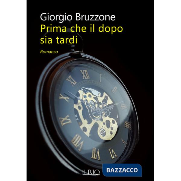 Prima che il dopo sia tardi