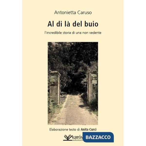 Al di là del buio. L'incredibile storia di una non vedente