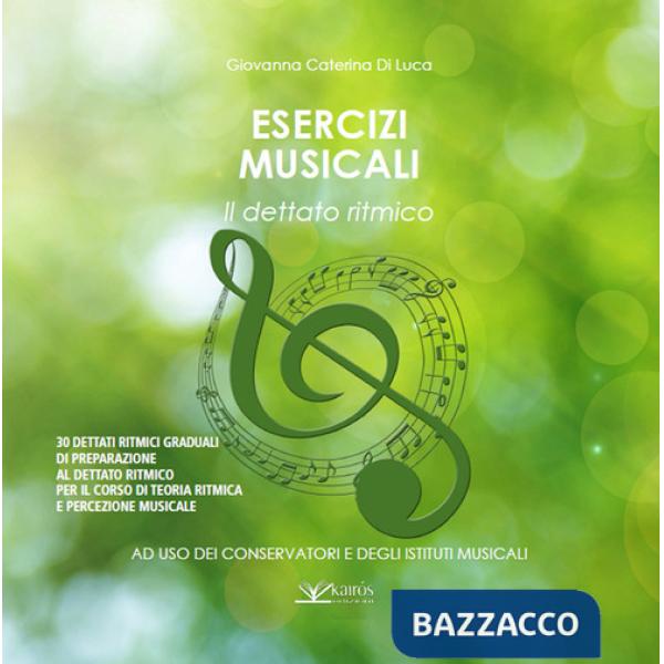 Esercizi musicali. Il dettato ritmico. Metodo