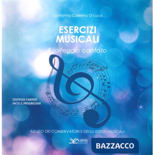 Esercizi musicali. Il solfeggio cantato
