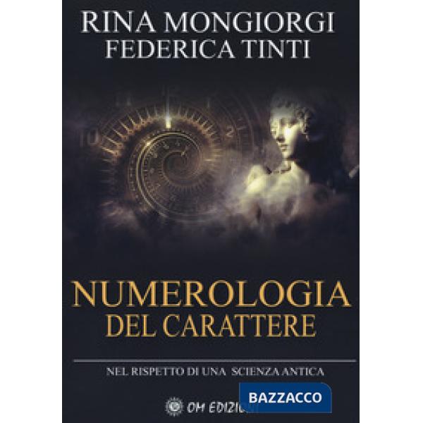 Numerologia del carattere. Nel rispetto di una scienza antica