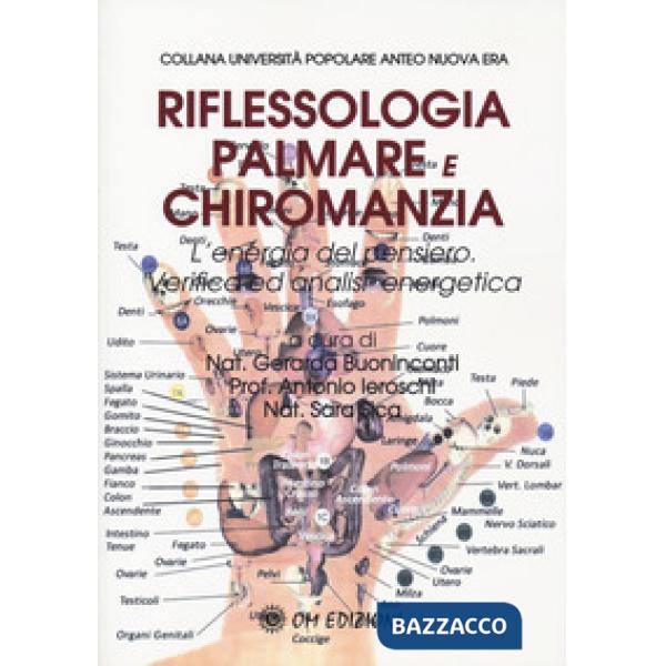 Riflessologia palmare e chiromanzia. L'energia del pensiero. Verifica ed analisi energetica