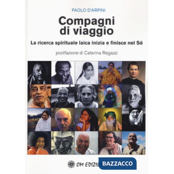 Compagni di viaggio. La ricerca spirituale laica inizia e finisce nel sé