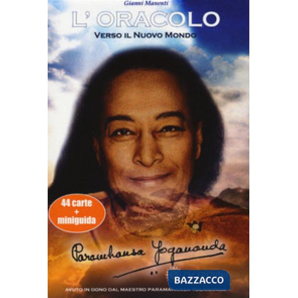 Verso il nuovo mondo. L'oracolo di Paramahansa Yogananda. Con 44 Carte