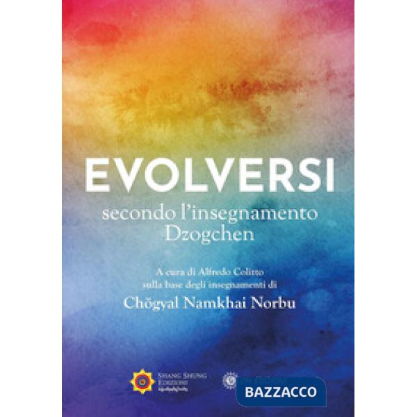 Evolversi secondo l'insegnamento Dzogchen
