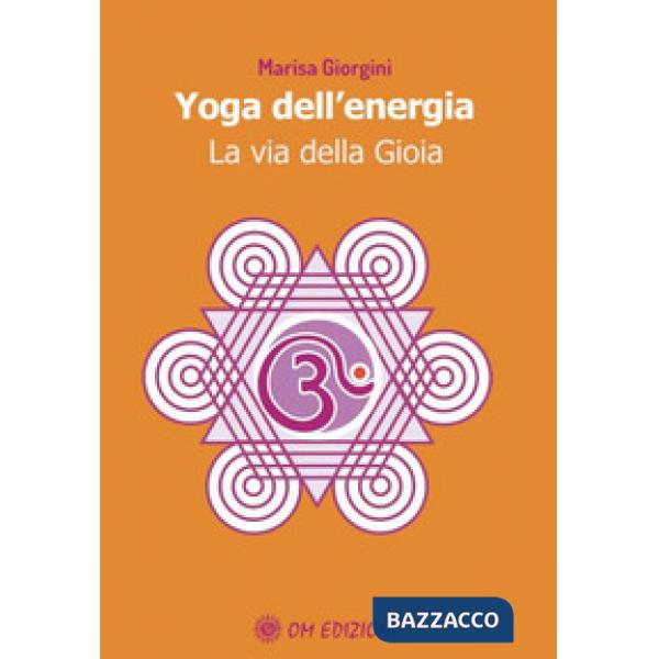 Yoga dell'energia. La via della gioia