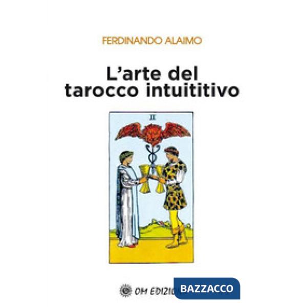 Arte del tarocco intuitivo (L')
