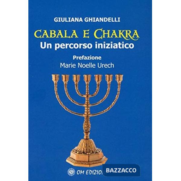 Cabala e Chakra. Un percorso iniziatico